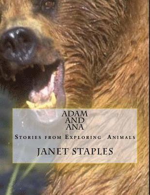 Adam and Ana: Stories from Exploring Animals 1