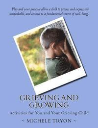 bokomslag Grieving and Growing: Activities forYou and Your Grieving Child