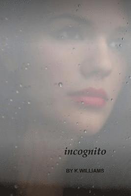 K. Williams - Incognito, Häftad
