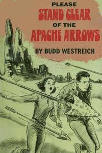 Please Stand Clear Of The Apache Arrows 1