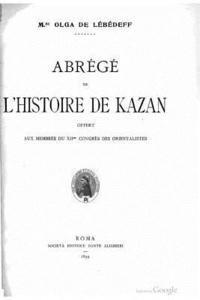 Olga De Lebedeff - Abrégé de l'Histoire de Kazan, Häftad