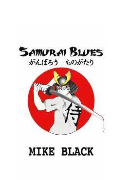 Mike Black - Samurai Blues: Gambarou Monogatari, Häftad