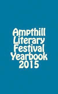 bokomslag Ampthill Literary Festival Yearbook 2015