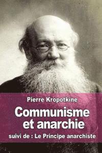 bokomslag Communisme et anarchie: suivi de: Le Principe anarchiste