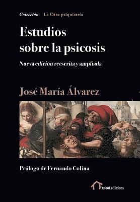 José María Álvarez - Estudios sobre la psicosis: Nueva edición reescrita y ampliada, Häftad