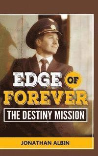 bokomslag Edge of Forever: The Destiny Mission