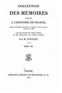 bokomslag Collection des mémoires relatifs à l'histoire de France depuis l'avénement de Henri IV jusqu'à la paix de Paris conclue en 1763
