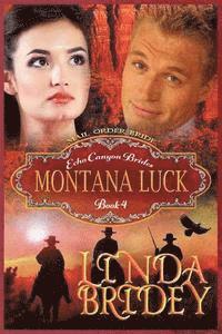 Mail Order Bride - Montana Luck: Clean Historical Cowboy Romance Novel 1