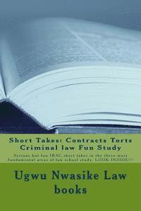 bokomslag Short Takes: Contracts Torts Criminal law Fun Study: Serious but fun IRAC short takes in the three most fundamental areas of law sc