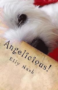 bokomslag Angelicious!: From the Paws of Angel Nash