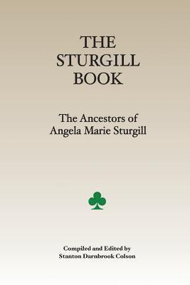 bokomslag The Sturgill Book: The Ancestors of Angela Marie Colson