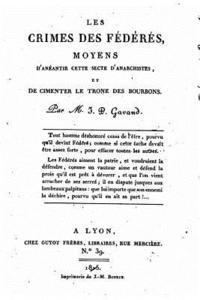 bokomslag Les crimes des Fédérés, moyens d'anéantir cette secte d'anarchistes