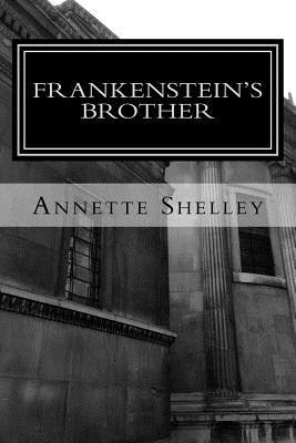 Annette Shelley - Frankenstein's Brother, Häftad