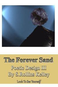 bokomslag The Forever Sand: Poetic Design III