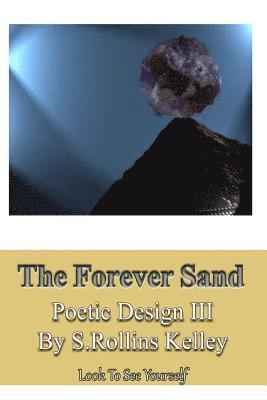 The Forever Sand: Poetic Design III 1