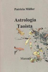 bokomslag Astrologia Taoista - Manuale