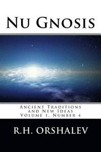 bokomslag Nu Gnosis vol 4: Ancient Traditions and New Ideas