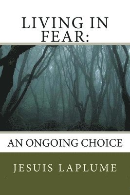Jesuis Laplume - Living In Fear: An Ongoing Choice, Häftad