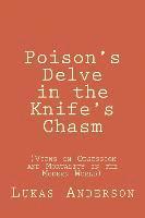 bokomslag Poison's Delve in the Knife's Chasm: (Views on Obsession and Mortality in the Modern World)