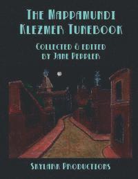 The Mappamundi Klezmer Tunebook 1