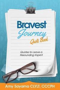 bokomslag Bravest Journey: Quotes to Leave a Resounding Imprint