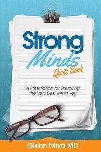 bokomslag Strong Minds: A Prescription for Exercising the Very Best Within You