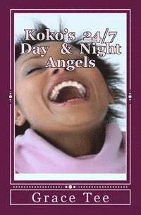 Koko's 24/7 Day & Night Angels 1