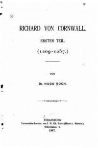 bokomslag Richard von Cornwall erster Teil (1209-1257)