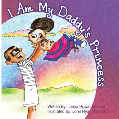 bokomslag I Am My Daddy's Princess