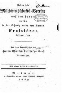 bokomslag Ueber die milchwirthschafts-vereine auf dem lande welche in der Schweiz unter dem namen fruitières bokannt sind