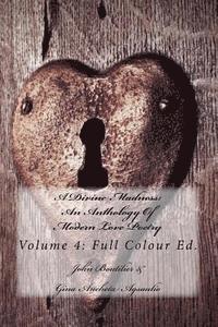 bokomslag A Divine Madness: An Anthology Of Modern Love Poetry: Volume 4: Full Colour Ed.