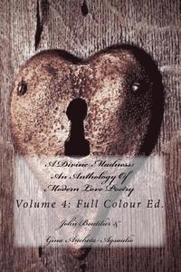 Ardus Publications, Gina Ancheta Agsaulio - A Divine Madness: An Anthology Of Modern Love Poetry: Volume 4: Full Colour Ed., Häftad