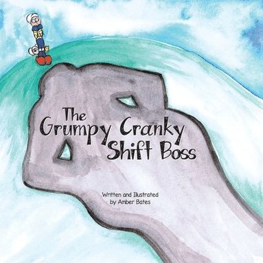 bokomslag The Grumpy Cranky Shift Boss