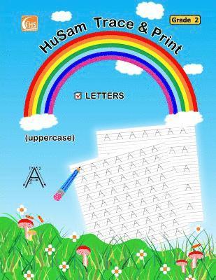 HuSam Trace and Print: LETTERS - ( uppercase ) ( Grade 2 ) ( handwriting tracing printing alphabet practice workbook ) 1