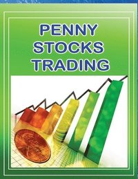 bokomslag Penny Stock Trading: Penny Stock Trading For Beginners