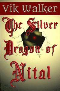 bokomslag The Silver Dragon of Nital