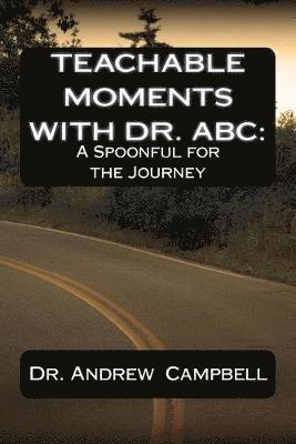 Andrew B Campbell, Andrew B. Campbell - Teachable Moments With Dr. ABC, Häftad