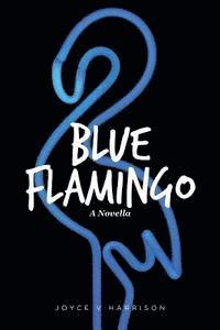 bokomslag Blue Flamingo: A Novella