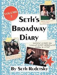 Seth's Broadway Diary, Volume 2 1