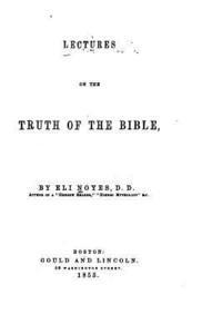 bokomslag Lectures on the Truth of the Bible