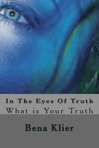bokomslag In The Eyes Of Truth: The Truth as It is Seen