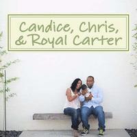 Candice, Chris, & Royal Carter 1