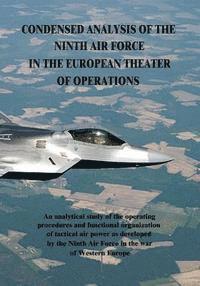 bokomslag Condensed Analysis of the Ninth Air Force in the European Theater of Operations
