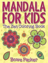 Mandala For Kids: The Zen Coloring Book 1