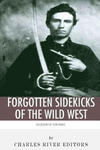 bokomslag Legends of the West: Forgotten Sidekicks of the Wild West