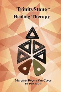 bokomslag Trinity Stone Healing Therapy