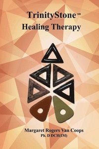 bokomslag Trinity Stone Healing Therapy