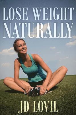 Jd Lovil - Lose Weight Naturally, Häftad