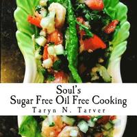 bokomslag Soul's Sugar Free Oil Free Cooking