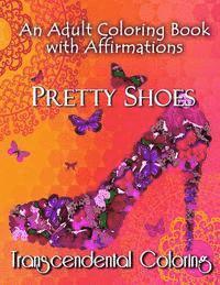bokomslag Pretty Shoes: An Adult Coloring Book with Positive Affirmations